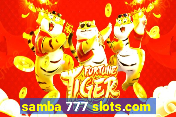 samba 777 slots.com